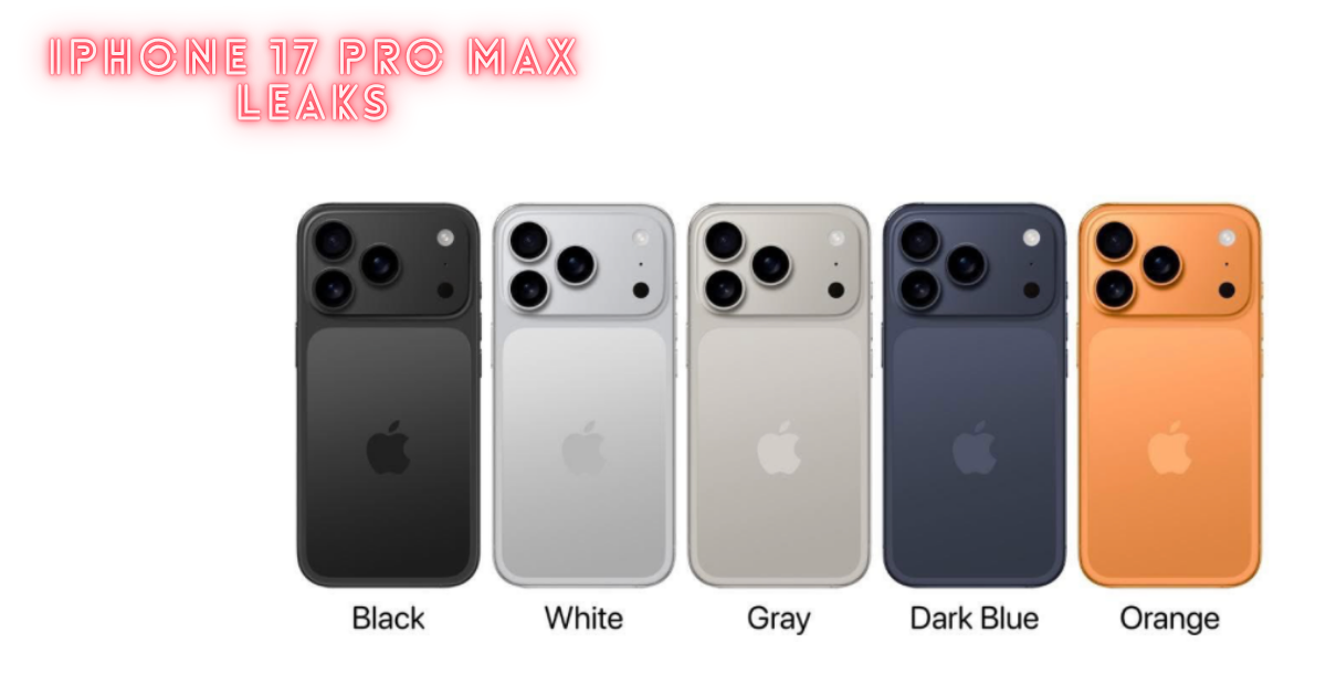 iPhone 17 Pro Max Leaks
